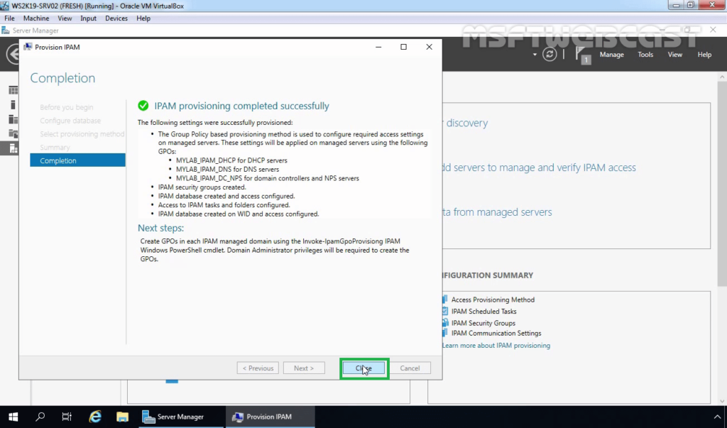 18. Click on Close to close IPAM Provisioning wizard